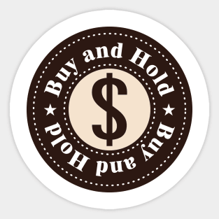 Buy and Hold Investor Gift Strategy S Sticker